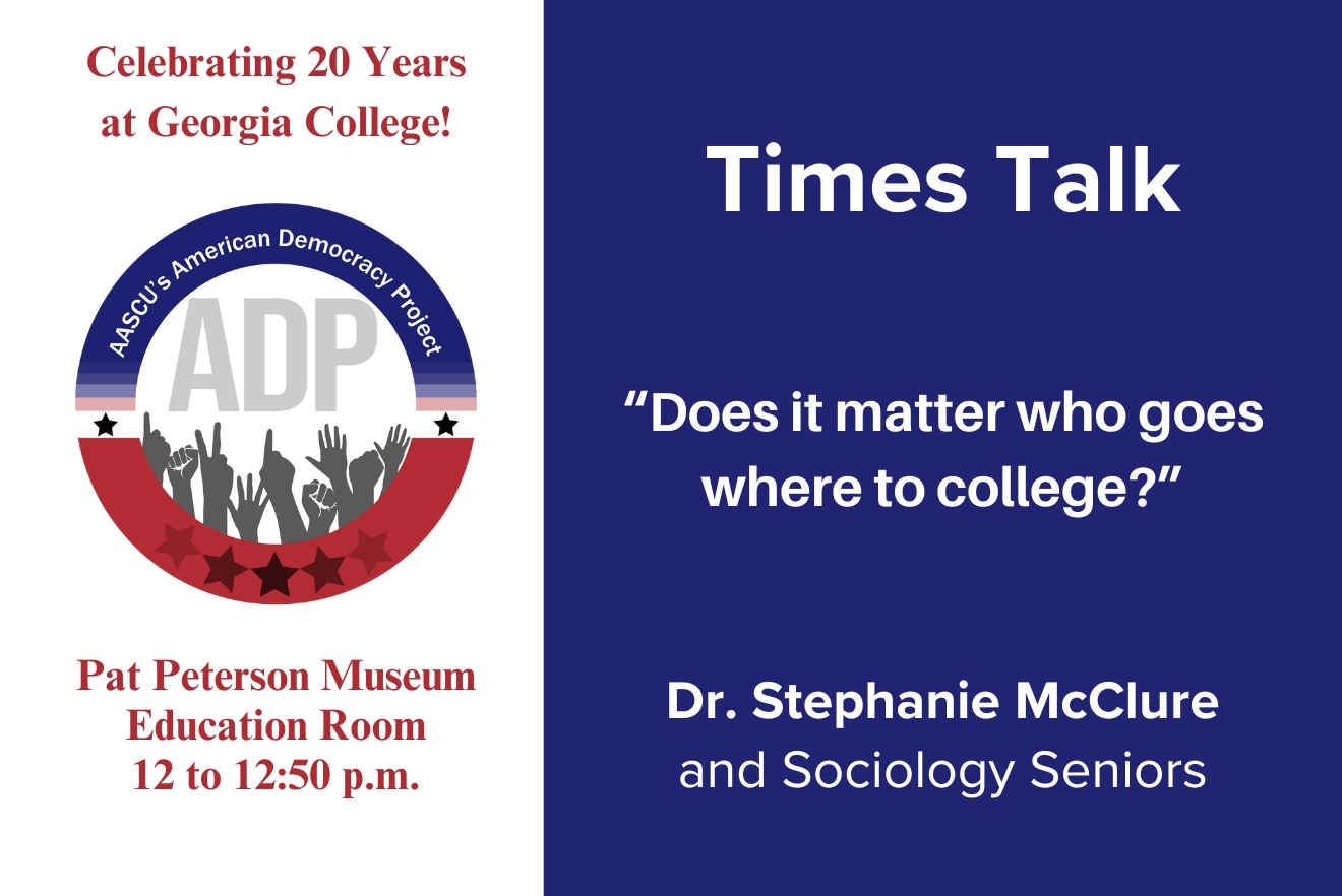 Image for Times Talk Nov. 5, noon-12:50 p.m. in Russell Library's Pat Peterson Museum Education Room with Dr. Stephanie McClure and sociology seniors on "Does it matter who goes where to college?"