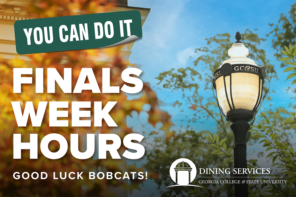 You can do it. Finals Week Hours. Good luck Bobcats!