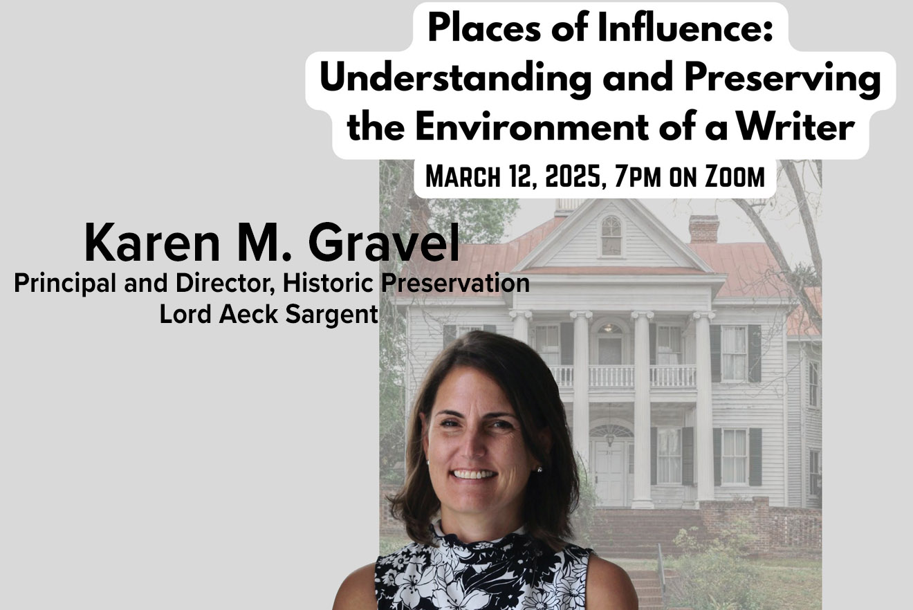 Image for Places of Influence: Understanding and Preserving the Environment of a Writer, an online lecture with Karen Gravel