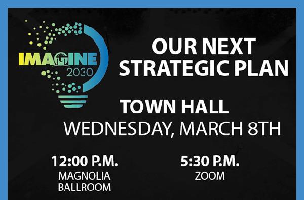 Attend today's Imagine 2030: Strategic Plan town hall meetings