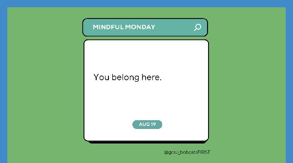 Mindful Monday: You belong here.