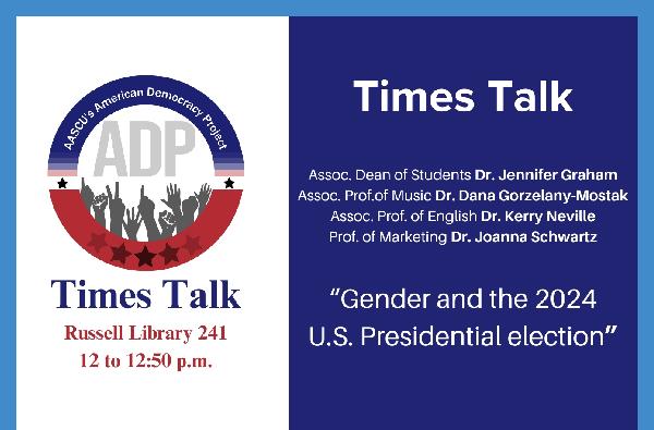 Times Talk Wednesday, Sept. 18, from noon-12:50 p.m., 241 Russell Library: "Gender and the 2024 U.S. Presidential election" 