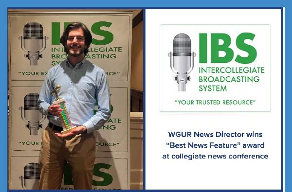 WGUR News Director Wins "Best News Feature" at Intercollegiate Broadcasting System (IBS) Awards