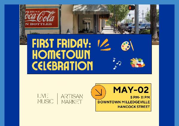 First Friday Hometown Celebration May 2,  5 - 11 p.m.