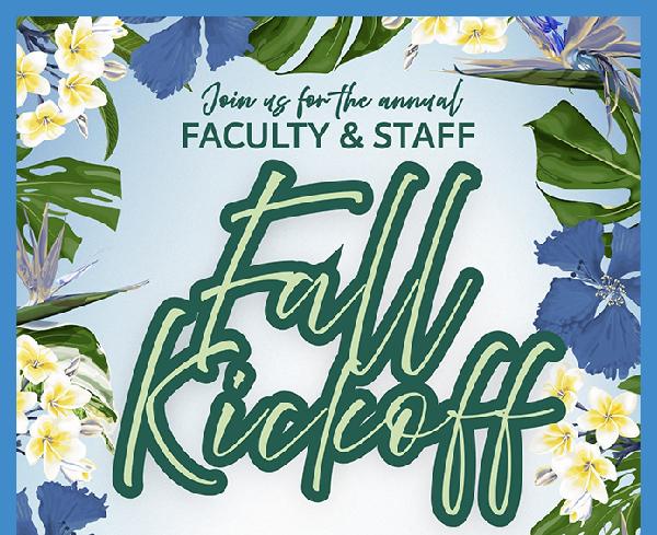 Save the Date: Faculty & Staff Fall Kickoff – Friday, August 15, at 9 a.m.