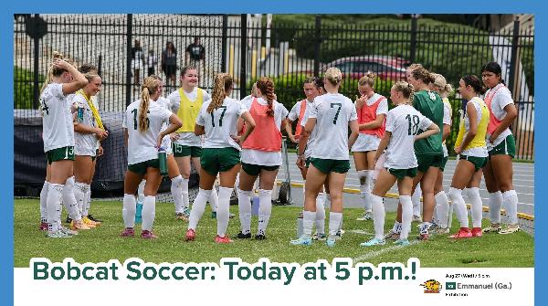 Bobcat Soccer hosts Emmanuel today at 5 p.m.
