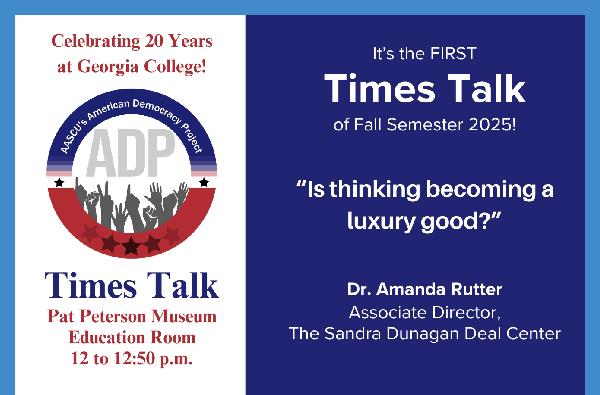 Times Talk Wednesday Sep. 3, noon-12:50 p.m. in Russell Library's Pat Peterson Museum Ed. Rm. with Dr. Amanda Rutter on "Is thinking becoming a luxury good?"